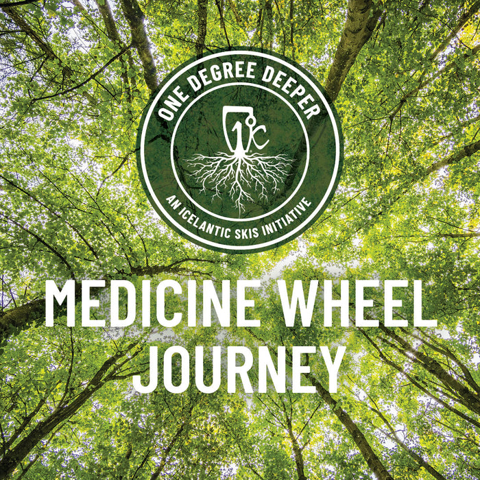 One Degree Deeper: Medicine Wheel Journey